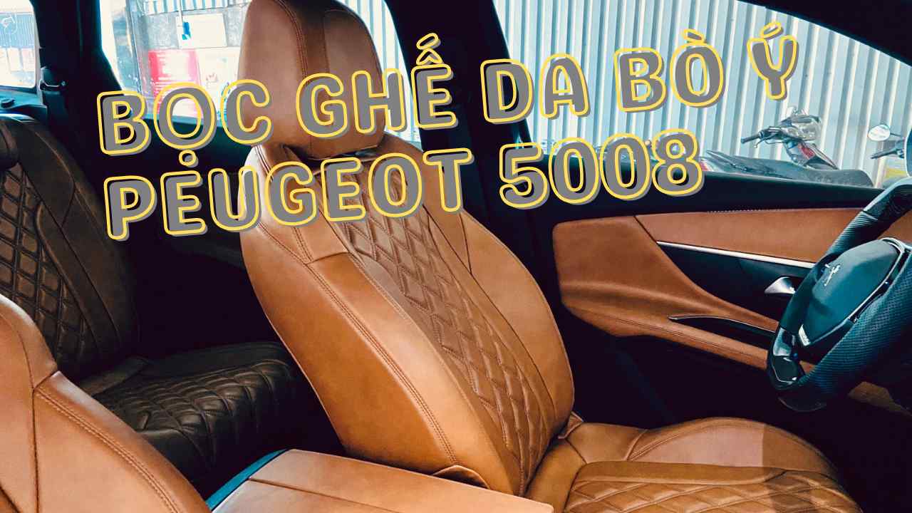 Đổi màu nội thất da bò Ý xe Peugeot 5008