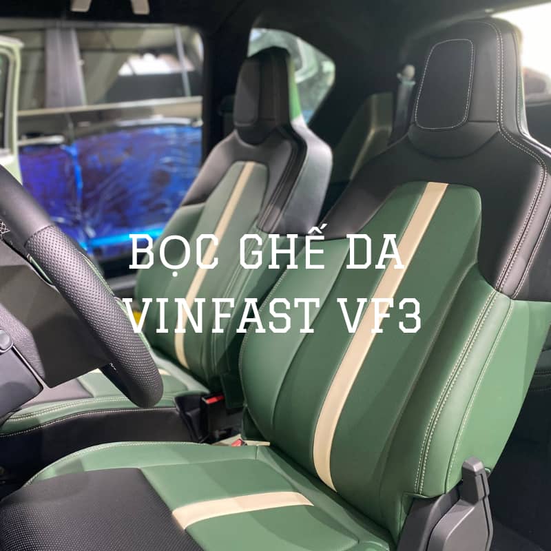 Bọc ghế da vinfast vf3